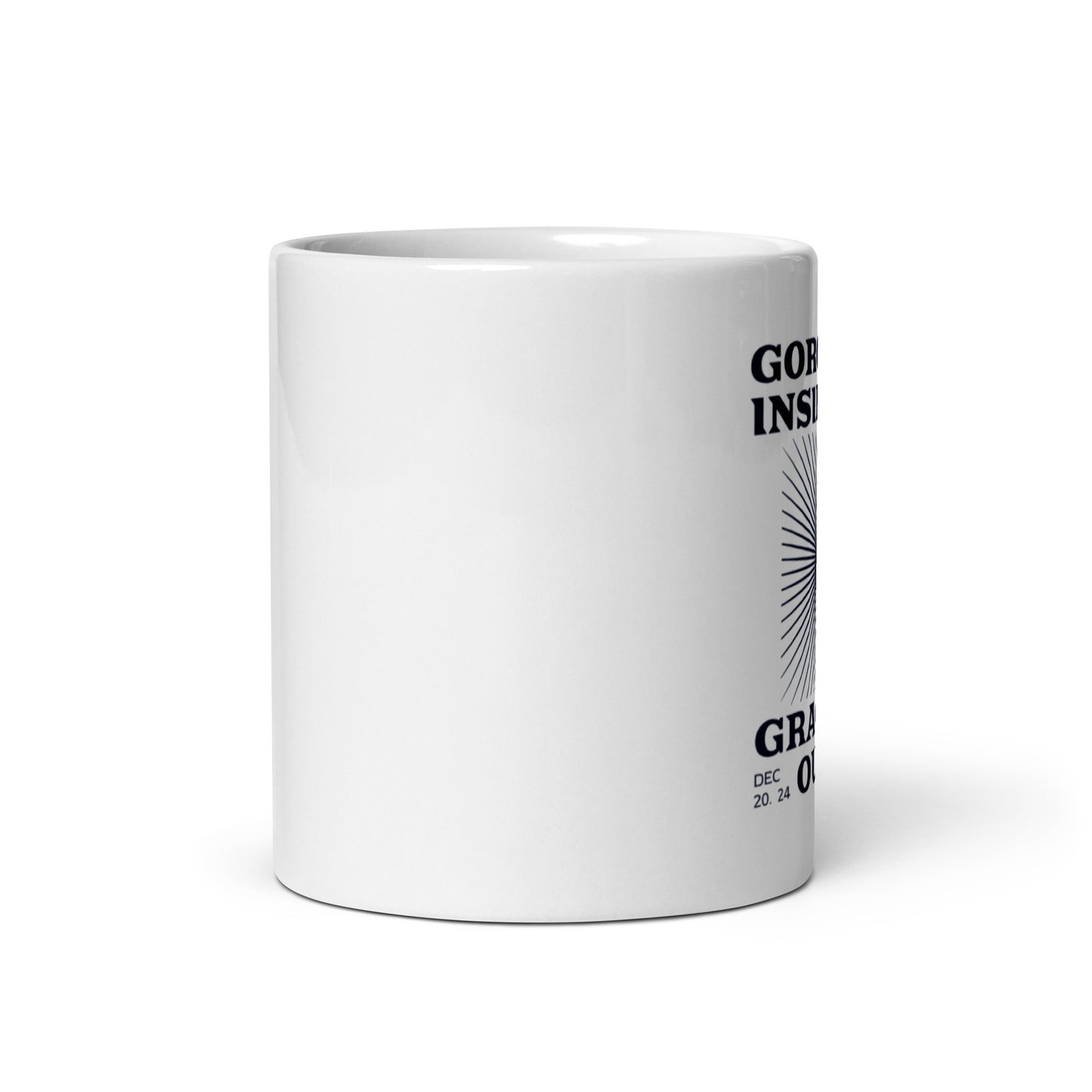 Gorgeous Inside=White glossy mug