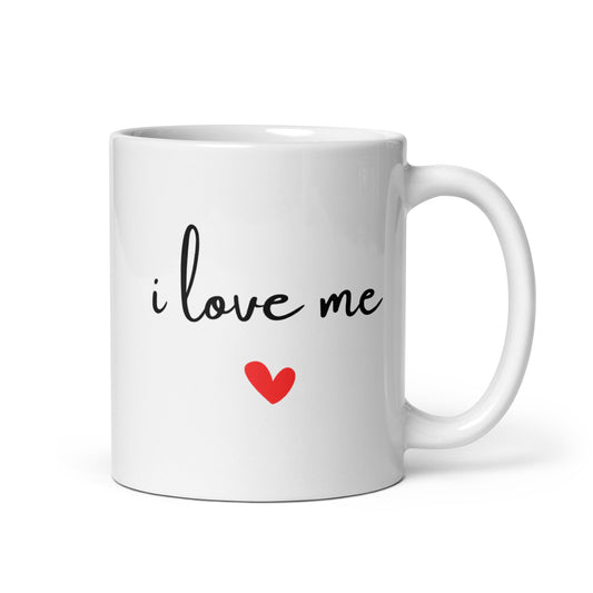 I love me-White glossy 11 oz mug