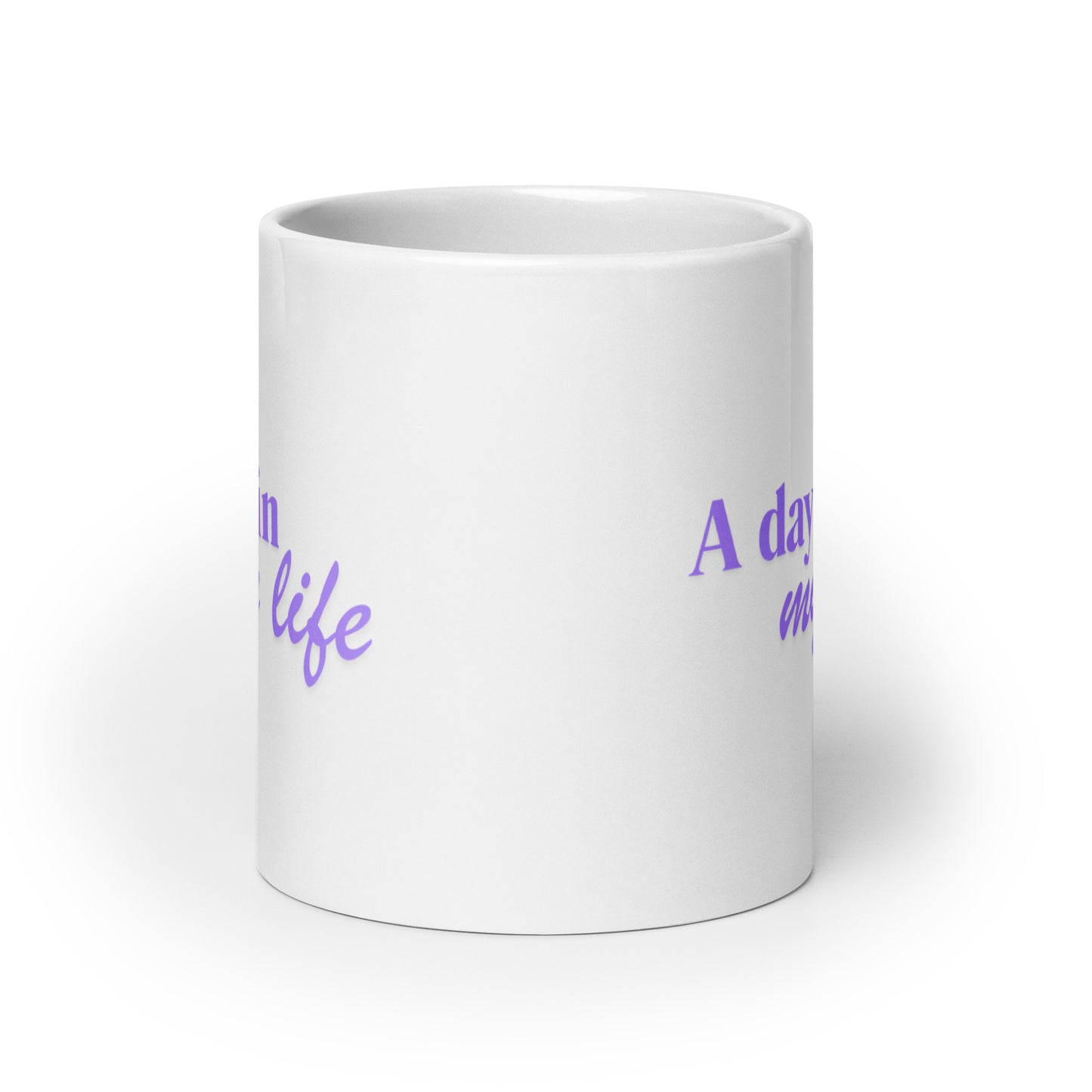 A Day in the Life-White glossy 20 oz mug