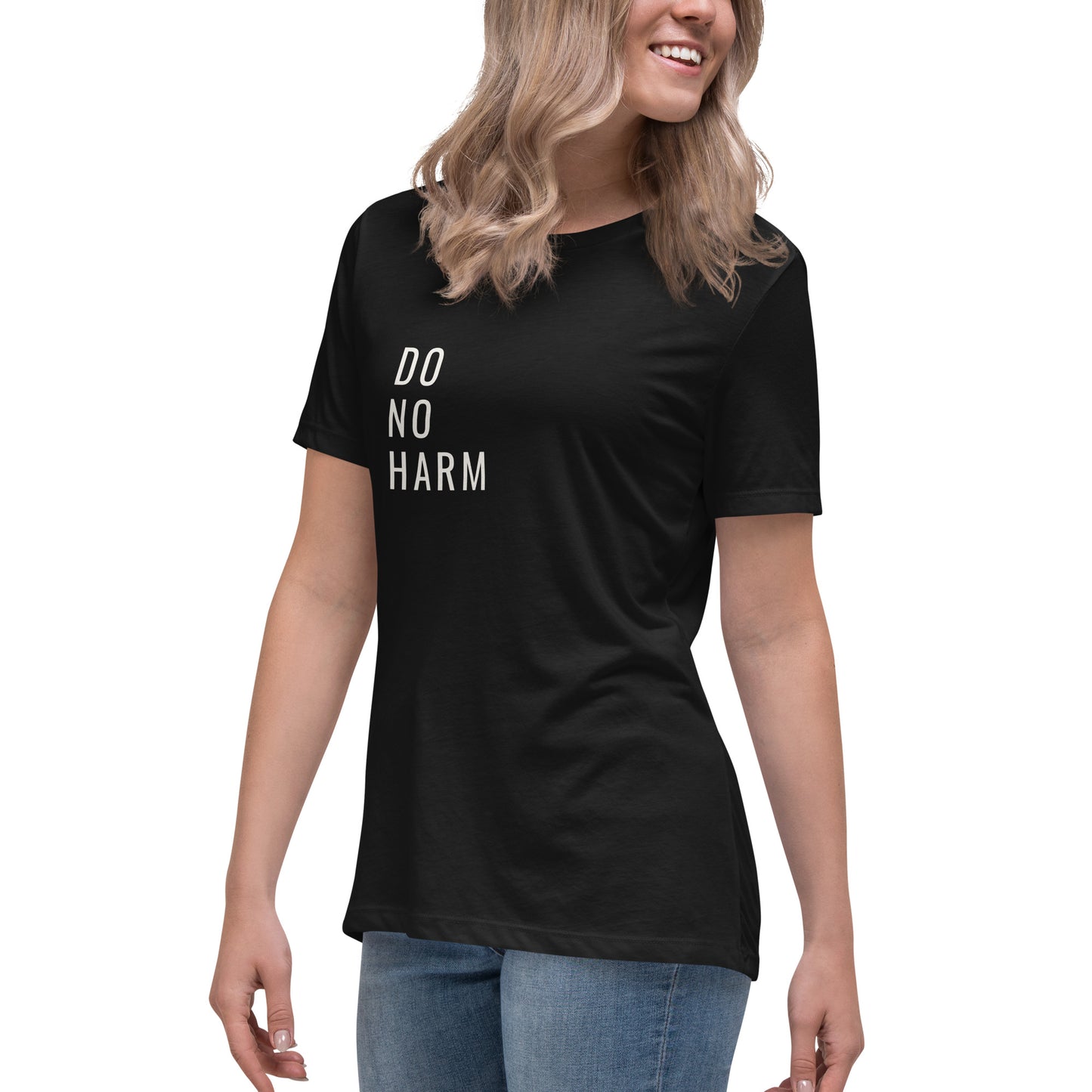 Do No Harm-Women's Relaxed T-Shirt