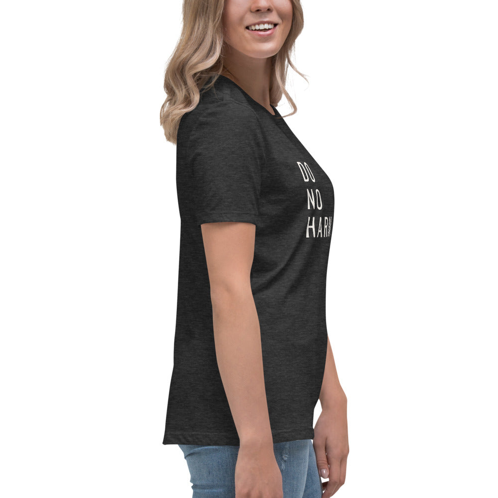 Do No Harm-Women's Relaxed T-Shirt