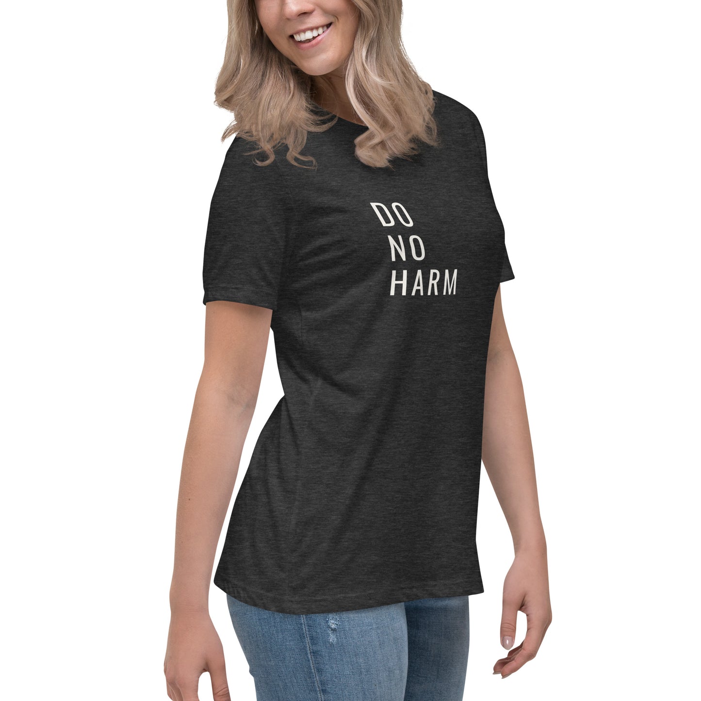 Do No Harm-Women's Relaxed T-Shirt