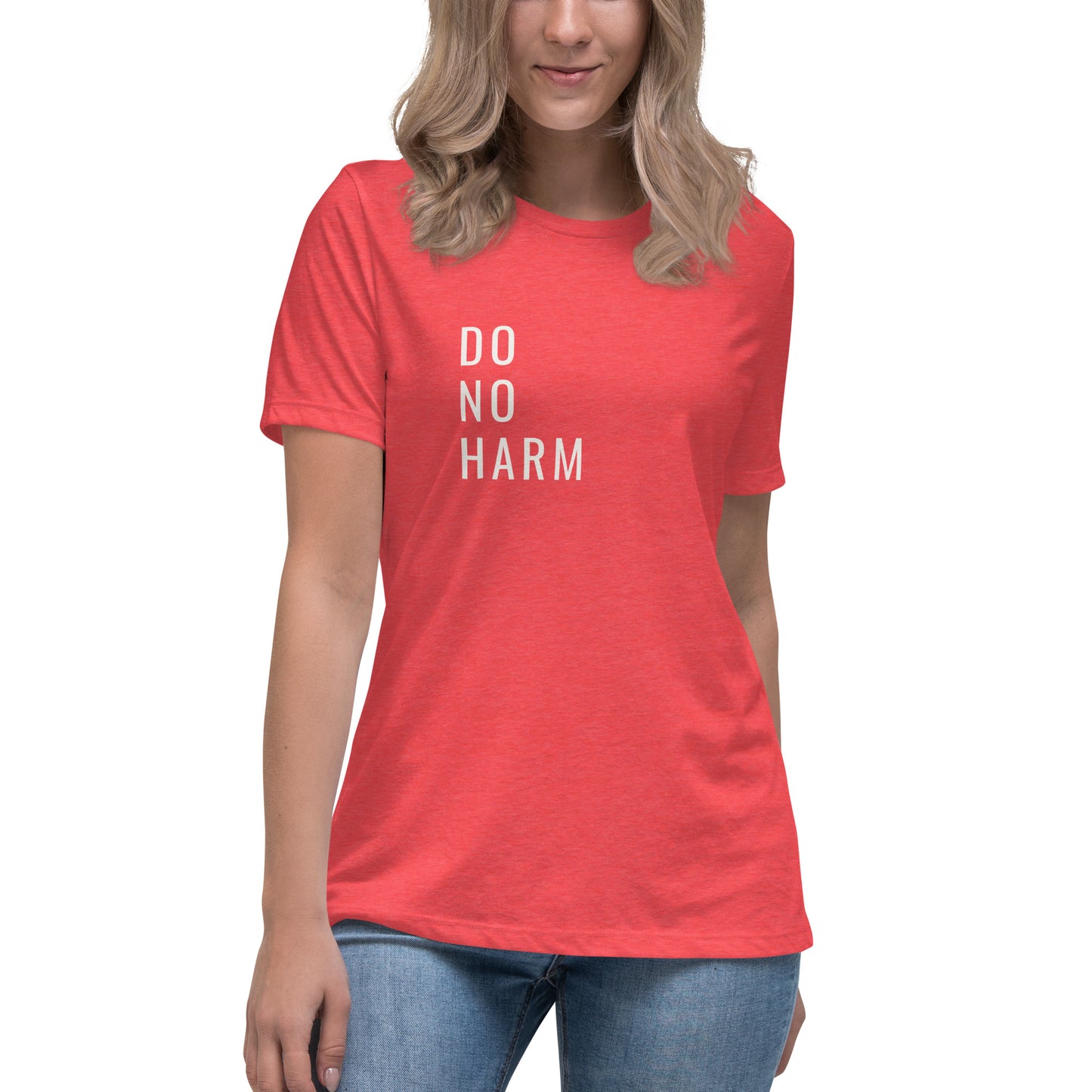 Do No Harm-Women's Relaxed T-Shirt