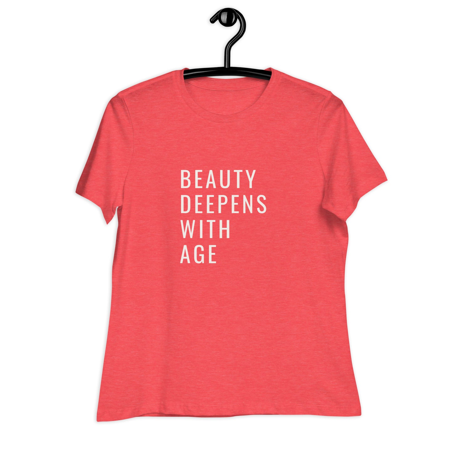 Beauty Deepens with Age-Women's Relaxed T-Shirt