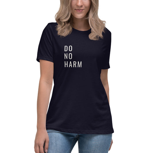 Do No Harm-Women's Relaxed T-Shirt